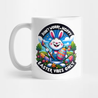 Don't Worry, Be Hoppy - Easter Vibes Only Mug